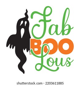 Fab boo lous Happy Halloween shirt print template, Pumpkin Fall Witches Halloween Costume shirt design