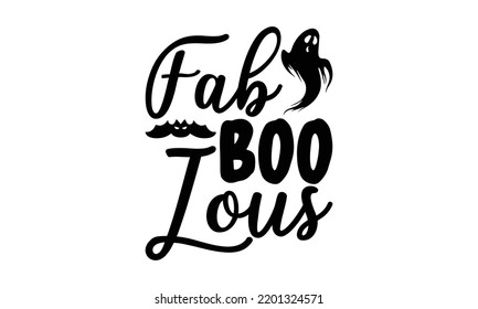 Fab boo lous  -   Lettering design for greeting banners, Mouse Pads, Prints, Cards and Posters, Mugs, Notebooks, Floor Pillows and T-shirt prints design.