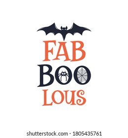 Inscripción del lema de FAB BOO LOUS. Citas vectoriales. Ilustración para Halloween para impresiones en camisetas y bolsas, afiches, tarjetas. Aislado sobre fondo blanco. Frase de Halloween.