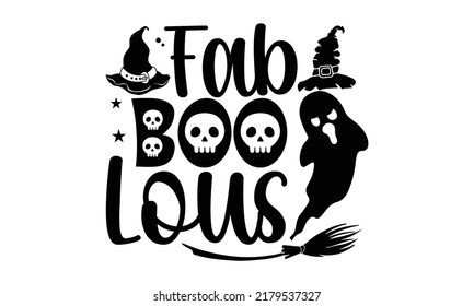 Fab boo lous-Halloween Svg, T-Shirt Design, vector Illustration isolated on white background, Handwritten script for holiday party celebration