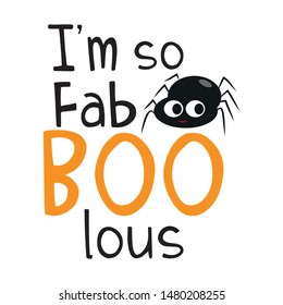 I'm so fabolous halloween text, with cute little spider.