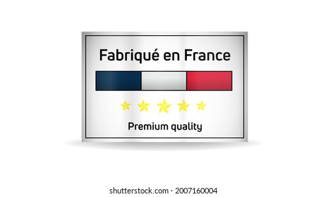 Fabrique en France quality label. Made in France.  Quality mark vector icon for  tags, badges, stickers, emblem, product.