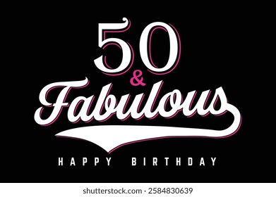 Fabulous 50 years old birthday t shirt design