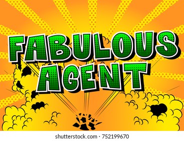 Fabulous Agent - Comic book style word on abstract background.