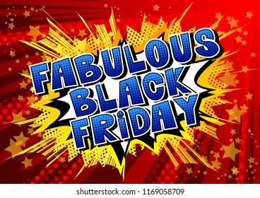 Fabulous Black Friday - Comic book style word on abstract background.