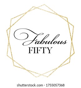 Fabulous Fifty birthday party vector calligraphy quote on white background svg