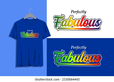 Fabulous graphic typography design rainbow color for t-shirt