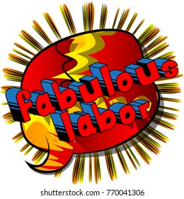 Fabulous Labor - Comic book style word on abstract background.