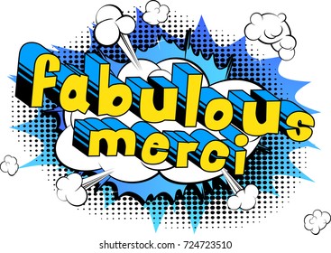 Fabulous Merci - Thank You in French - Comic book style word on abstract background.