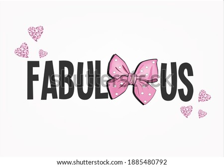 fabulous with pink bow hand drawn design vector art pink heart glitter sequin dot pink bow lettering 
 