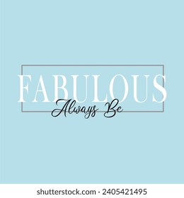 fabulous quote. Self care one word modern calligraphy phrase . Be careful. T-shirt, pin label, badge, sticker, greeting card, banner design print vector illustration