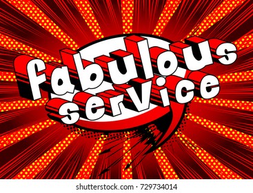 Fabulous Service - Comic book style word on abstract background.