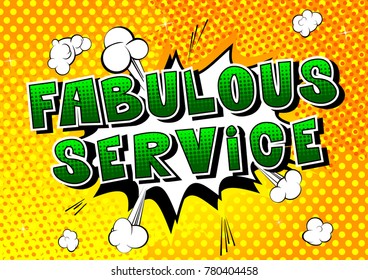 Fabulous Service - Comic book style word on abstract background.