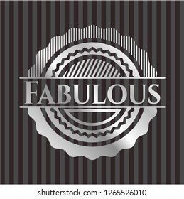 Fabulous silvery badge