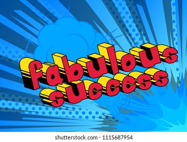 Fabulous Success - Comic book word on abstract background.