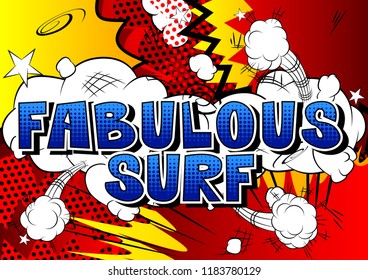 Fabulous Surf - Comic book style word on abstract background.