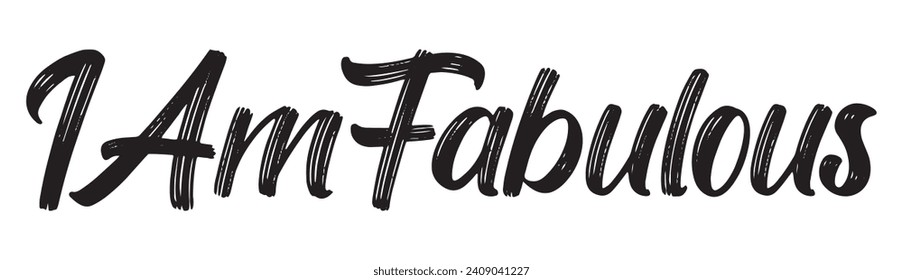 i am fabulous text on white background.