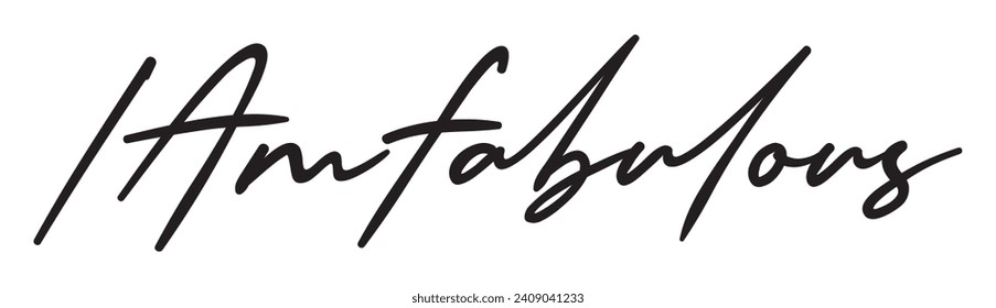 i am fabulous text on white background.