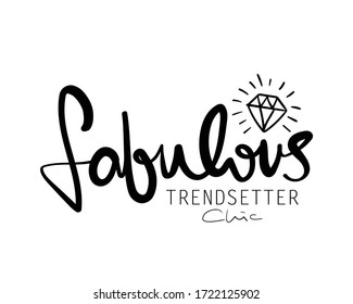 Fabulous trendsetter chic \ Vector illustration design for fashion graphics, t shirt prints, posters. stickers etc