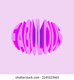 Fabulous. Vector 3D lettering isolated . Template for card, poster, banner, print for t-shirt, pin, badge, patch.