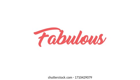Fabulous word, hand lettering vector illustration, trendy calligraphy design
