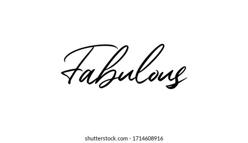 Fabulous word, hand lettering vector illustration, trendy calligraphy design