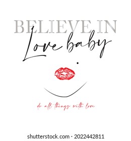 Face art Vector Believe in love baby Slogan print Artwork for Apparel and Other Uses