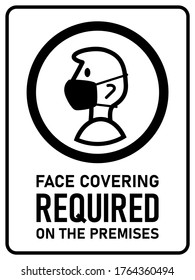 Face Covering Required On the Premises or No Face Mask No Entry Policy Rectangular Vertical Instruction Sign. Vector Image.