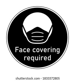 Face Covering Required Round Instruction Icon with Text and Face Mask Sign. Vector Image.