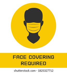 FACE COVERING REQUIRED sign. Vector.