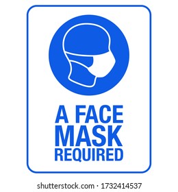 A face mask required sign. Safety warning signage. Vector illustration.