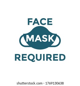 Face mask required sign vector. Coronavirus warning sign for public place. 