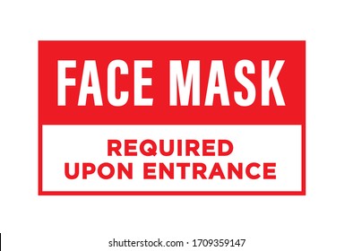 Face Mask Required Upon Entrance Vector Sign Illustration Background