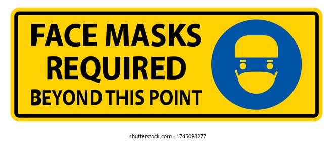 Face Masks Required Beyond This Point Sign Isolate On White Background,Vector Illustration EPS.10