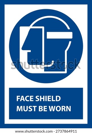 Face protection must be worn. Face shield must be worn in this area. Face protection icon. Safety label.