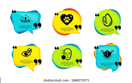 Face protection, No alcohol and Pets care icons simple set. Speech bubble with quotes. Clean skin, Check eye and Medical mask signs. Secure access, Mineral oil, Love animals. Vector