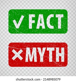 Fact and myth grunge rubber stamp isolated on transparent  background.  True or fiction with check mark and cross.  Green Fact and red myth stamps.  EPS10.  