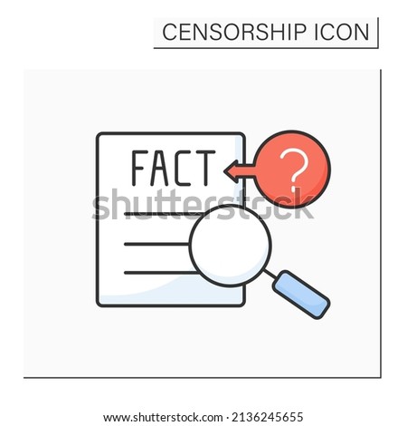 Fact-check color icon. Verify facts. Factual accuracy of statements. Checking information. Censorship concept. Isolated vector illustration