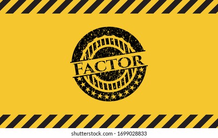 Factor inside warning sign, black grunge emblem. Vector Illustration. Detailed.