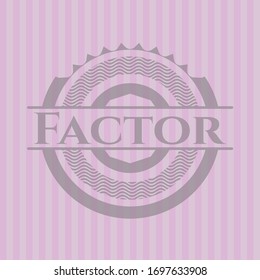 Factor pink emblem. Vintage. Vector Illustration. Detailed.