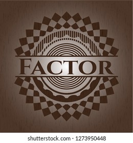 Factor wooden emblem. Retro