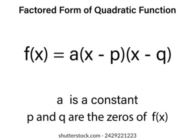 Factored Form of a Quadratic Function on the white background. Education.  Science. Vector illustration.