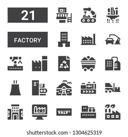 factory icon set. Collection of 21 filled factory icons included Factory, Valve, Building, Forklift, Conveyor belt, Bungalow, Conveyor, Nuclear plant, Coal, Ecologism, Robotic arm