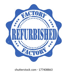 Factory Refurbished Grunge Rubber Stamp On White, Vector Illustration