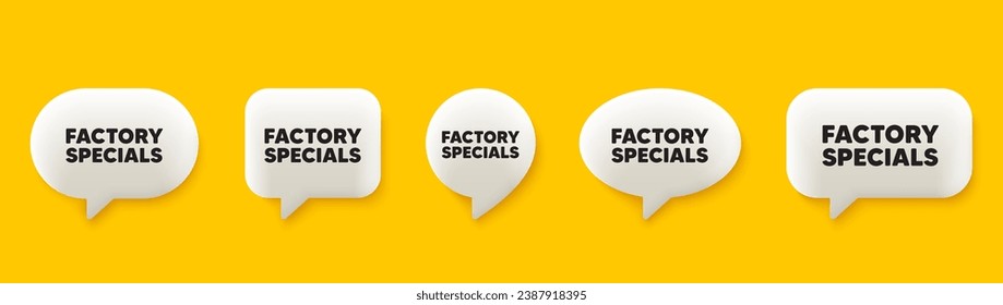 Etiquetas especiales de fábrica. Se establecen burbujas de discurso de chat en 3d. Señal de precio de oferta de venta. Símbolo de descuentos publicitarios. Los especiales de fábrica hablan un mensaje de voz. infografía de la caja de llamadas. Vector