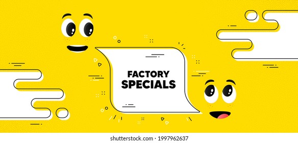 Factory specials text. Cartoon face chat bubble background. Sale offer price sign. Advertising discounts symbol. Factory specials chat message. Character smile face. Vector