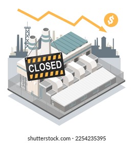 Factory Stop Closed industrial Shutdown loss from crisis currency fluctuations isometric isolated illustration