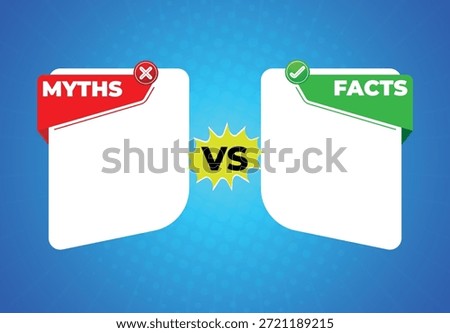 Facts and myths bubble design, facts and myths template design, comparing between myths and facts, myths vs facts comparison with text space