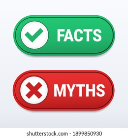 Facts myths button sign. True or false facts with cross and check mark. Illustration vector