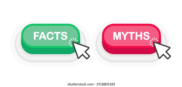 Facts or Myths green or red realistic 3D button isolated on white background. Mouse clicked. Vector illustration.